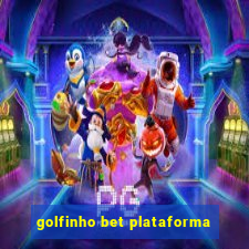 golfinho bet plataforma